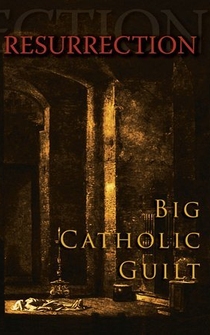 Poster Big Catholic Guilt Resurrection