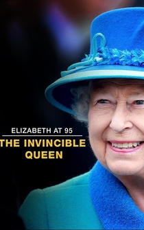 Poster Elizabeth at 95: The Invincible Queen