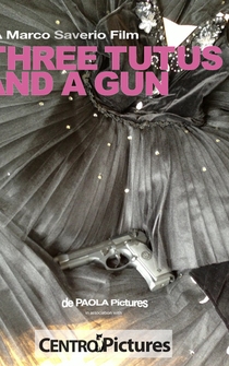 Poster Three Tutus and a Gun