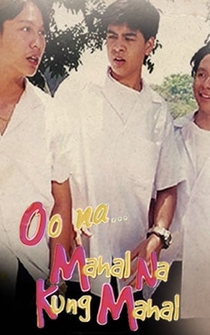 Poster Oo na... Mahal na kung mahal