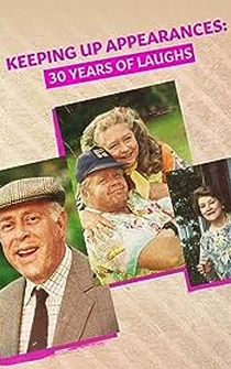 Poster Keeping Up Appearances: 30 Years of Laughs