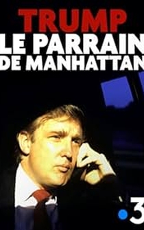 Poster Trump, le parrain de Manhattan