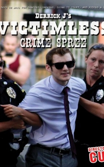 Poster Derrick J's Victimless Crime Spree