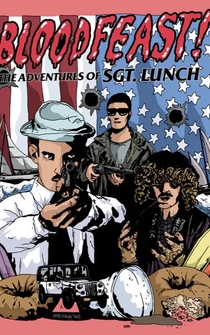 Poster Bloodfeast! The Adventures of Sgt. Lunch