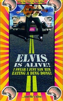 Poster Elvis Is Alive! I Swear I Saw Him Eating Ding Dongs Outside the Piggly Wiggly's