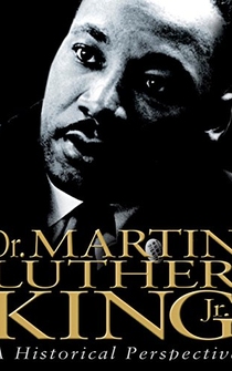 Poster Dr. Martin Luther King, Jr.: A Historical Perspective