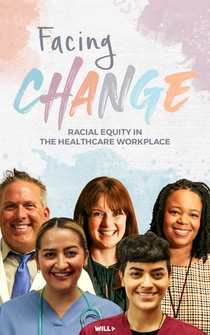 Poster Facing Change: Racial Equity in the Healthcare Workplace