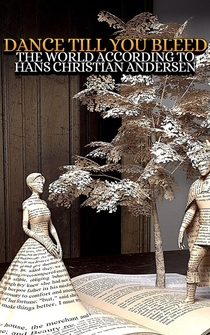 Poster Dance Til You Bleed: The World According to Hans Christian Andersen