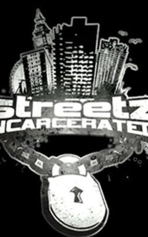 Poster Streetz Incarcerated Vol 1