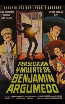 Poster Persecución y muerte de Benjamín Argumedo