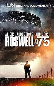 Poster Aliens, Abductions & UFOs: Roswell at 75