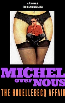 Poster Michel Over Nous. The Houellebecq Affair