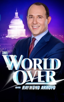 Poster The World Over with Raymond Arroyo