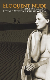 Poster Eloquent Nude: The Love and Legacy of Edward Weston & Charis Wilson