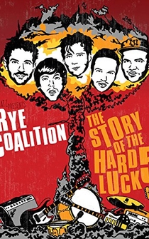 Poster Rye Coalition: The Story of the Hard Luck 5