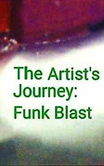 Poster The Artist's Journey: Funk Blast