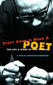 Poster Every Child Is Born a Poet: The Life and Work of Piri Thomas