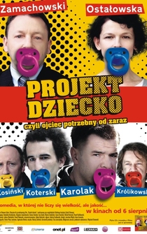 Poster Projekt dziecko, czyli ojciec potrzebny od zaraz