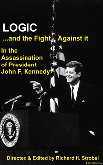 Poster Logic: and the fight against it in the Assassination of President John F. Kennedy