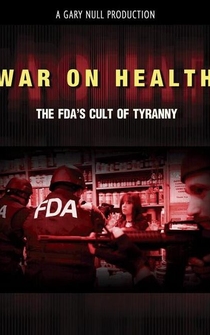 Poster War on Health: The FDA's Cult of Tyranny