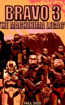 Poster Bravo 3: The Machinima Legacy