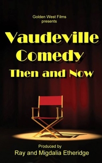 Poster Vaudeville Comedy, Then and Now