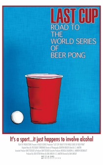 Poster Last Cup: Road to the World Series of Beer Pong