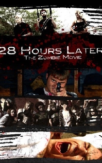 Poster 28 Hours Later: The Zombie Movie