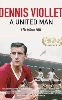 Poster Dennis Viollet: A United Man