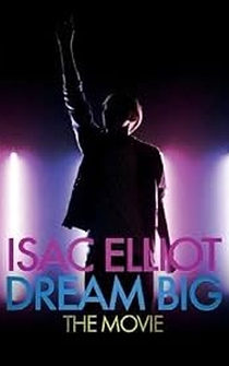 Poster Isac Elliot Dream Big: The Movie