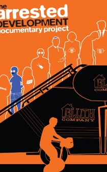Poster de The Arrested Development Documentary Project