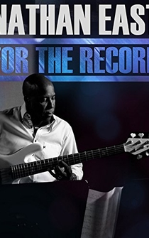 Poster Nathan East: For the Record