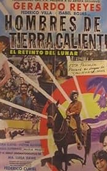 Poster Hombres de tierra caliente