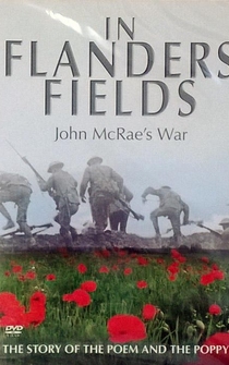 Poster John McCrae's War: In Flanders Fields