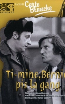 Poster Ti-mine, Bernie pis la gang...