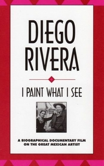 Poster Diego Rivera: I Paint What I See