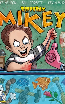 Poster Rifftrax: Mikey