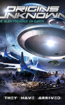 Poster Origins Unknown: The Alien Presence on Earth