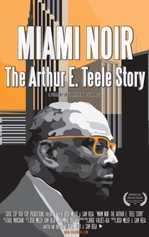 Poster Miami Noir: The Arthur E. Teele Story