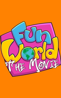 Poster Fun World The Movie