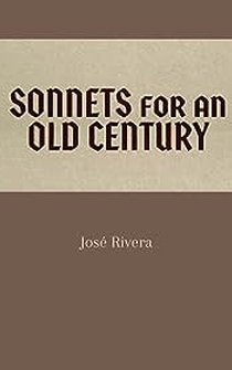 Poster Sonnets for an Old Century