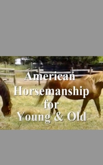 Poster American Horsemanship for Young & Old