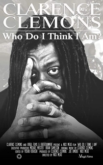 Poster Clarence Clemons: Who Do I Think I Am?