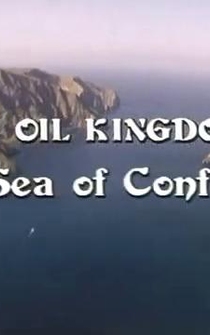 Poster The Oil Kingdoms: A Sea of Conflict