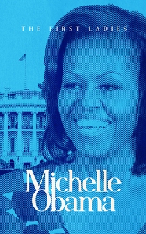 Poster The First Ladies: Michelle Obama