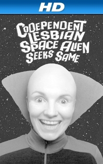 Poster Codependent Lesbian Space Alien Seeks Same