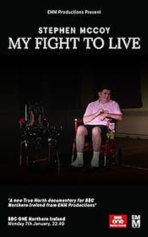 Poster Stephen McCoy: My Fight to Live