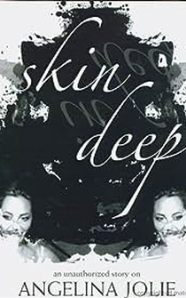 Poster Skin Deep - An Unauthorized Story on Angelina Jolie