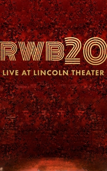 Poster RWB20: Live at Lincoln Theater