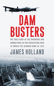 Poster Dam Busters: The Race to Smash the German Dams